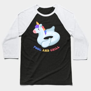 Pool and Chill with Unicorn Baseball T-Shirt